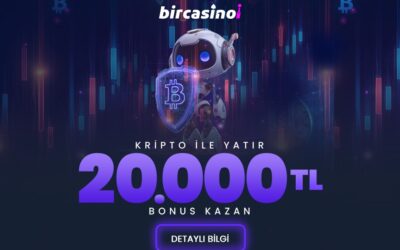 BirCasino 20.000 TL’ye Varan %50 Kripto Bonusu